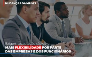 Mudancas Da Mp 927 Exigem Adaptacao Rapida E Mais Flexibilidade (2) - Contabilidade em Alphaville - SP | Cavenaghi Assessoria Contábil