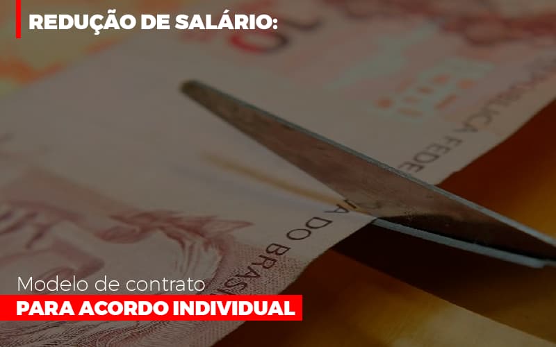 reducao-de-salario-modelo-de-contrato-para-acordo-individual - Redução de salário: Modelo de contrato para acordo individual