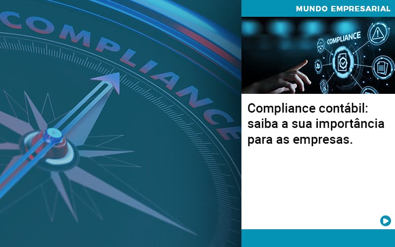 compliance-contabil-saiba-a-sua-importancia-para-as-empresas - Compliance contábil: saiba a sua importância para as empresas.