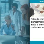 Planejamento Tributario Porque A Maioria Das Empresas Paga Impostos Excessivos - Abrir Empresa Simples - Entenda como o planejamento tributário ajuda a enxugar os custos em sua empresa