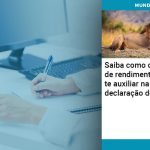 Saiba Como O Informe De Rendimento Pode Te Auxiliar Na Declaracao De Ir - Abrir Empresa Simples - Saiba como o informe de rendimentos pode te auxiliar na declaração do IR